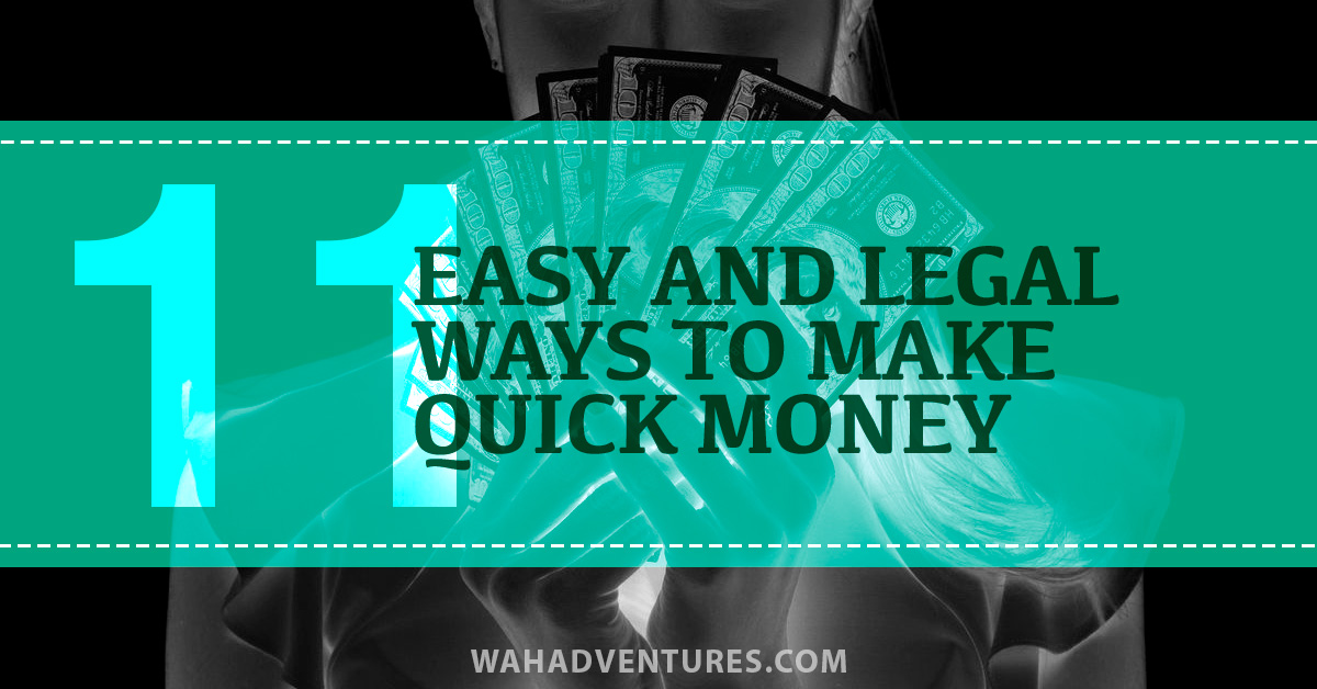 How to Make Quick Money Legally: 11 Ways to Earn Cash Fast