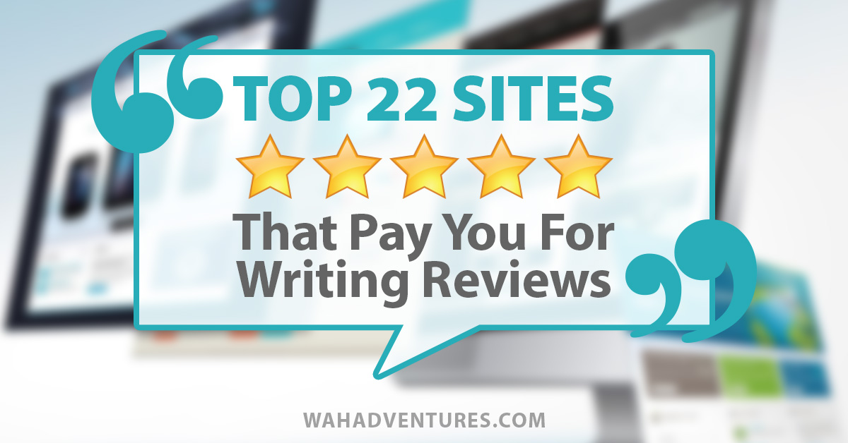 Get Paid to Write Reviews: 27 Sites That Pay You (with Cash & Free Stuff!)