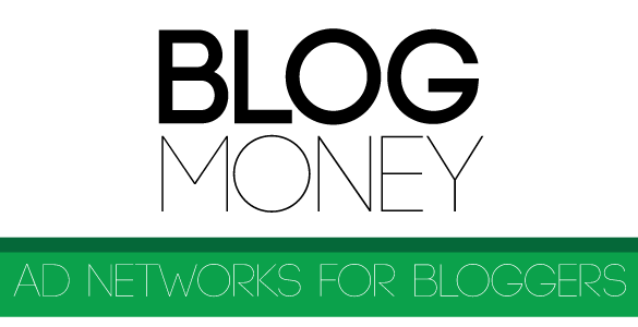 Ad Networks for Bloggers