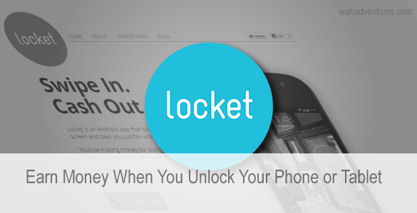 Locket- Get Cash for Unlocking Your Smartphone