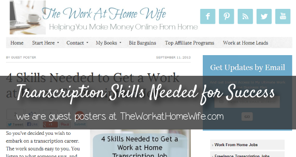 My Guest Post: 4 Skills Needed for a Transcription Job