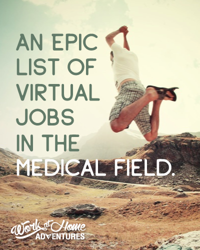 An amazing list of work at home jobs in the healthcare industry