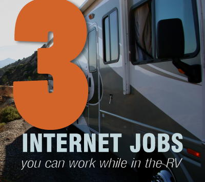3 Internet Jobs You Can Do in The RV