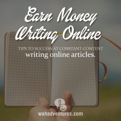 Work online writing articles and selling them at constant content.