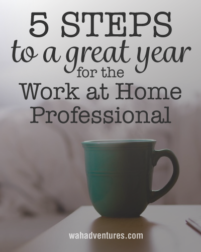 5 New Year’s Resolutions for the Work-at-Home Professional