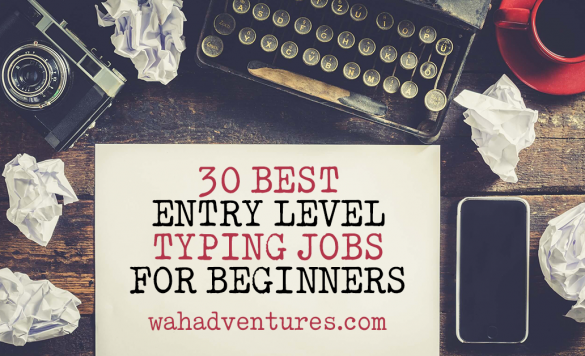 30+ Best Entry Level Typing Jobs for Beginners