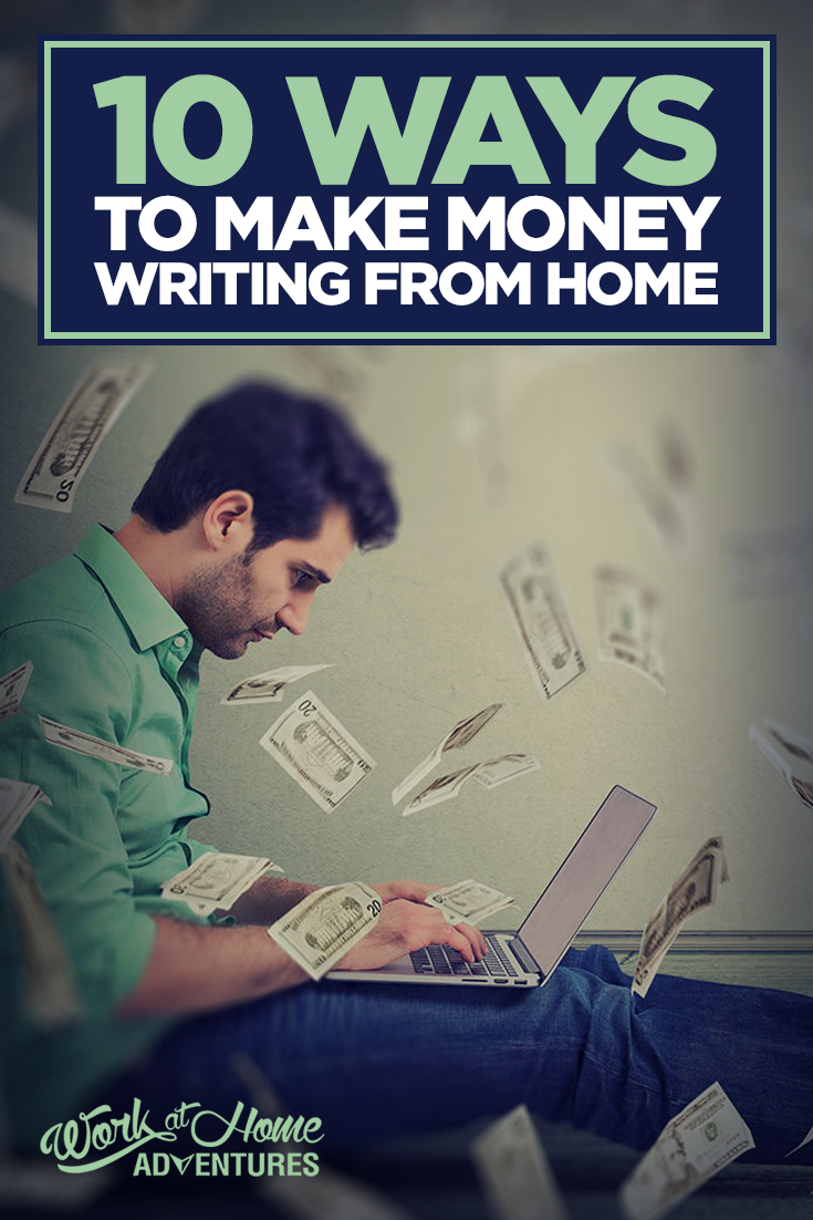 10 Ways to Make Money Writing from Home