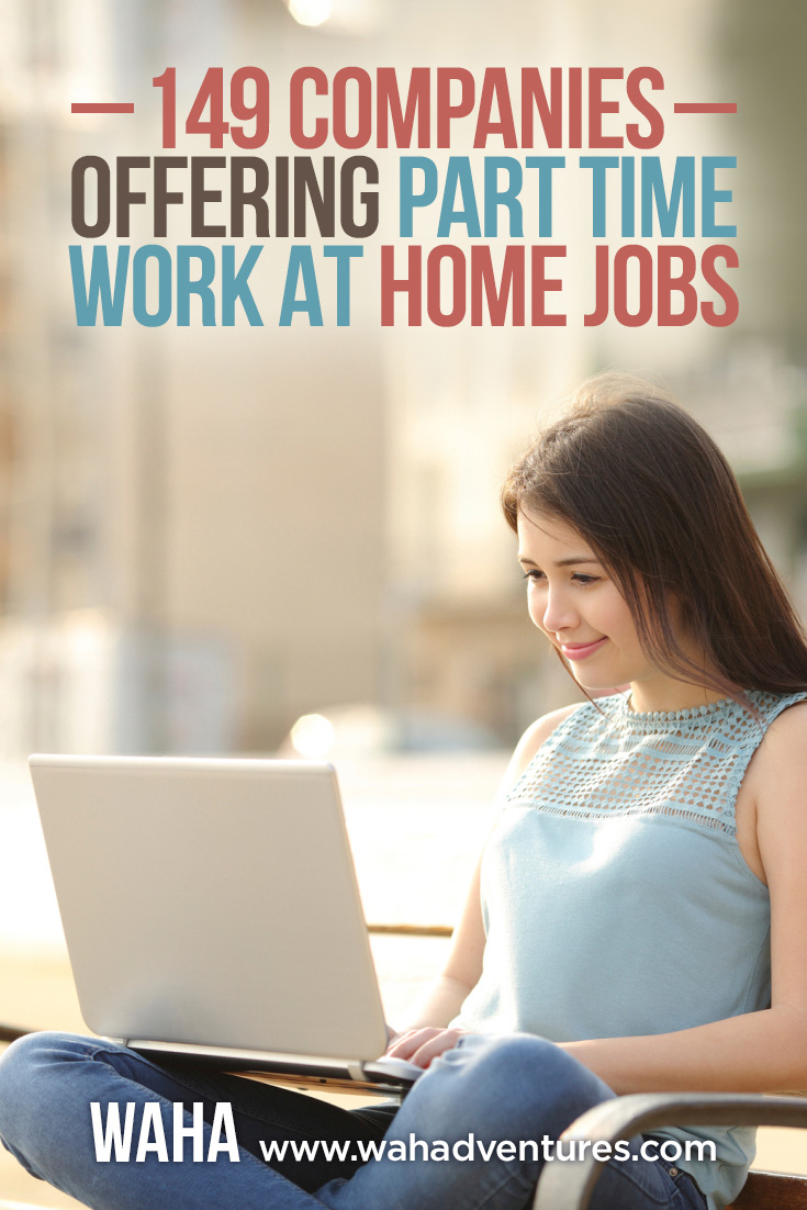 Are you looking for a work from home job for extra income but can’t commit to full-time hours? There are tons of companies that hire for part time work from home positions!