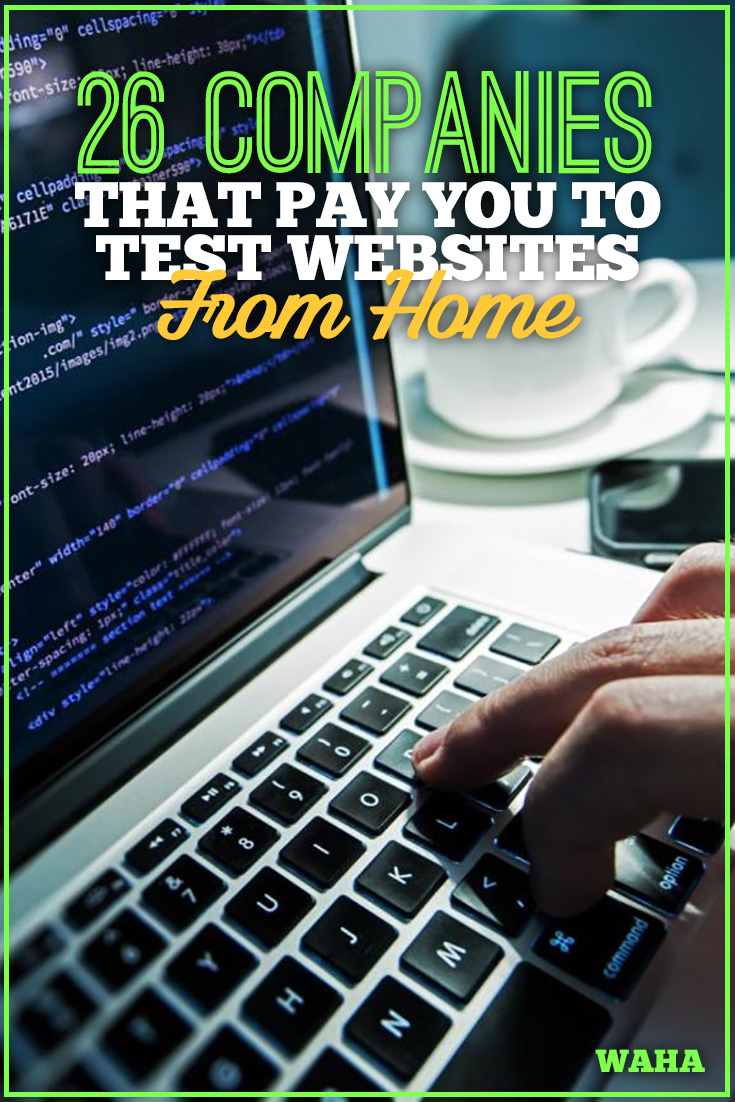 These 26 Companies Will Pay You Cash To Test Websites From Home - 