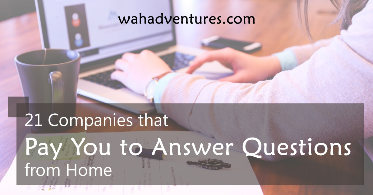 Get Paid to Answer Questions with These 21 Websites and Apps!