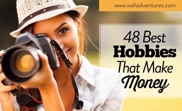 48+ Hobbies That Make Money Online and Offline