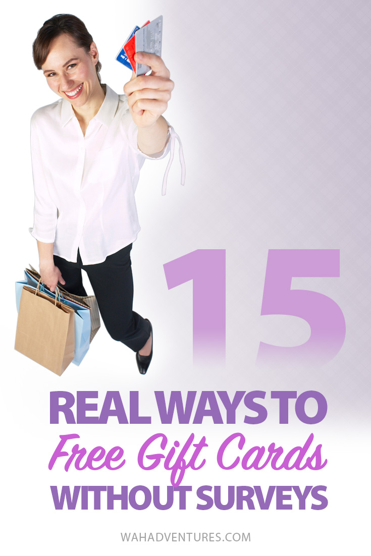 No need to take surveys and complete offers. There are plenty of ways to earn free gift cards without them! Learn how to get free gift cards in 15 ways.