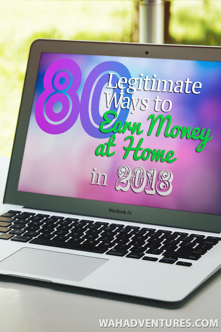 80 Legitimate Ways to Make Money Online from Home in 2018