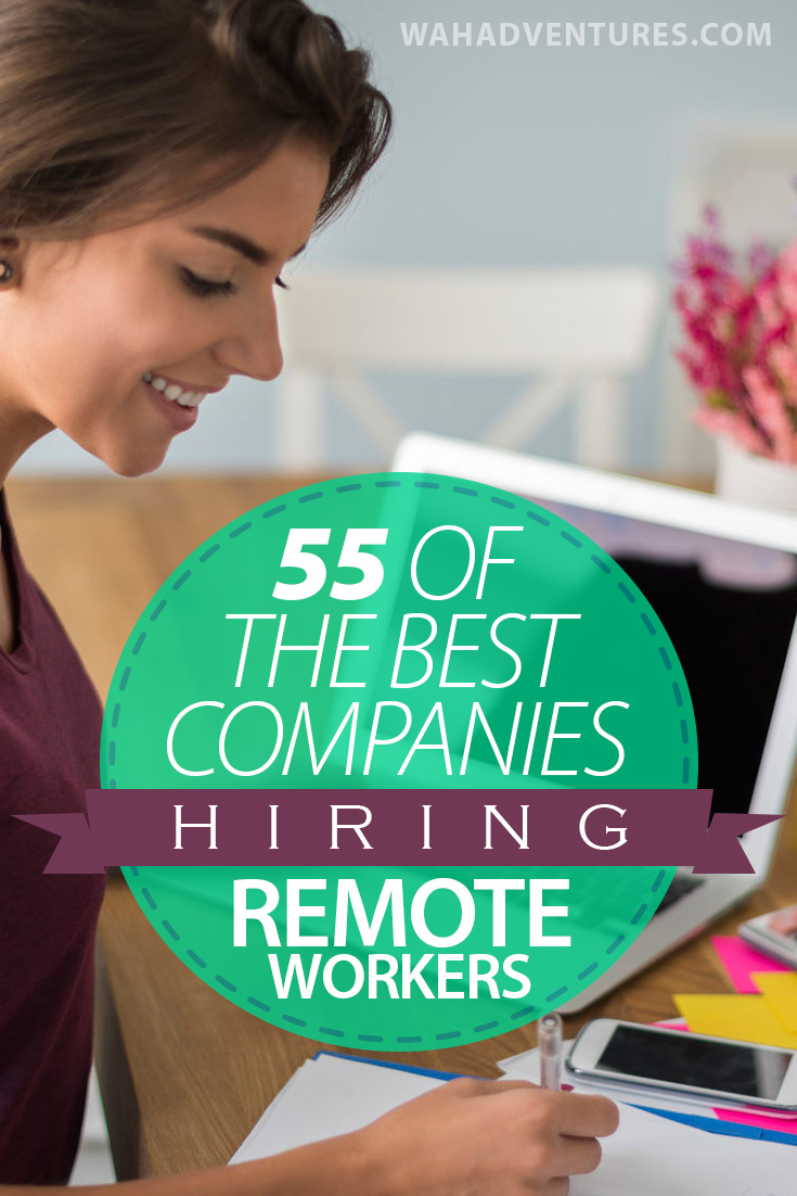 Tired of the 9 to 5 and want the perfect work-life balance? (Who doesn’t!) Find your dream job with one of these 55 companies that hire remote workers. 