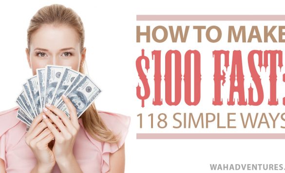 How to Make $100 Fast: 118 Legitimate Ways to Earn Money Now!