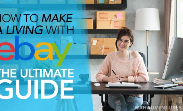 How to Make a Living Selling on eBay: Step-By-Step Guide