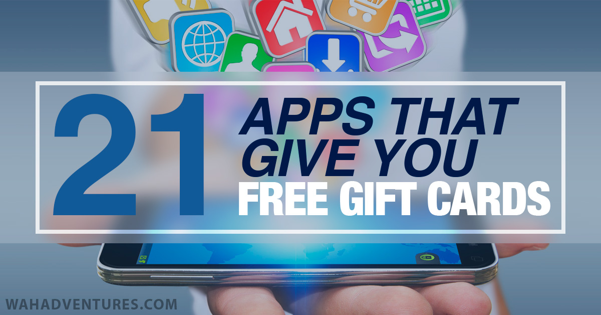 21 Best Apps That Give You Free Gift Cards