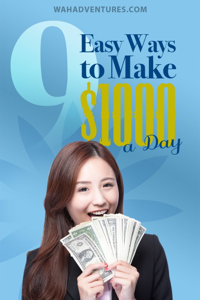 MoneyMaking Tips How to Make 1000 Dollars a Day