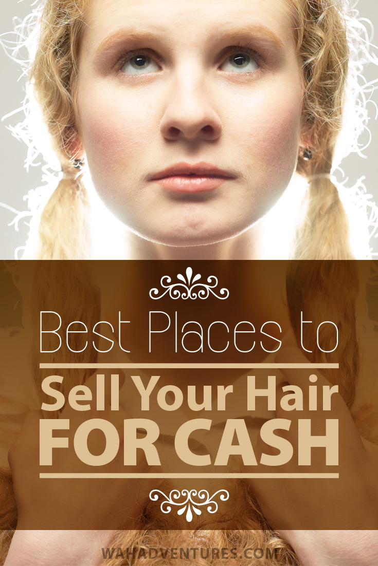 17 Places to Sell Your Hair Locally and Online for Extra Cash