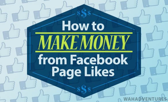 28 Ways to Make Money from Facebook Page Likes For Beginners!