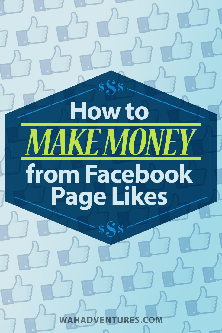 23 Ways To Make Money From Facebook Page Likes For Beginners - 