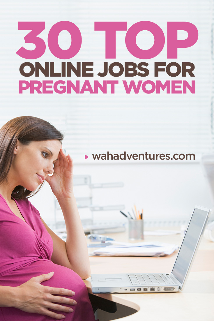 30 Amazing Online Jobs For Pregnant Women To Do From Home - 