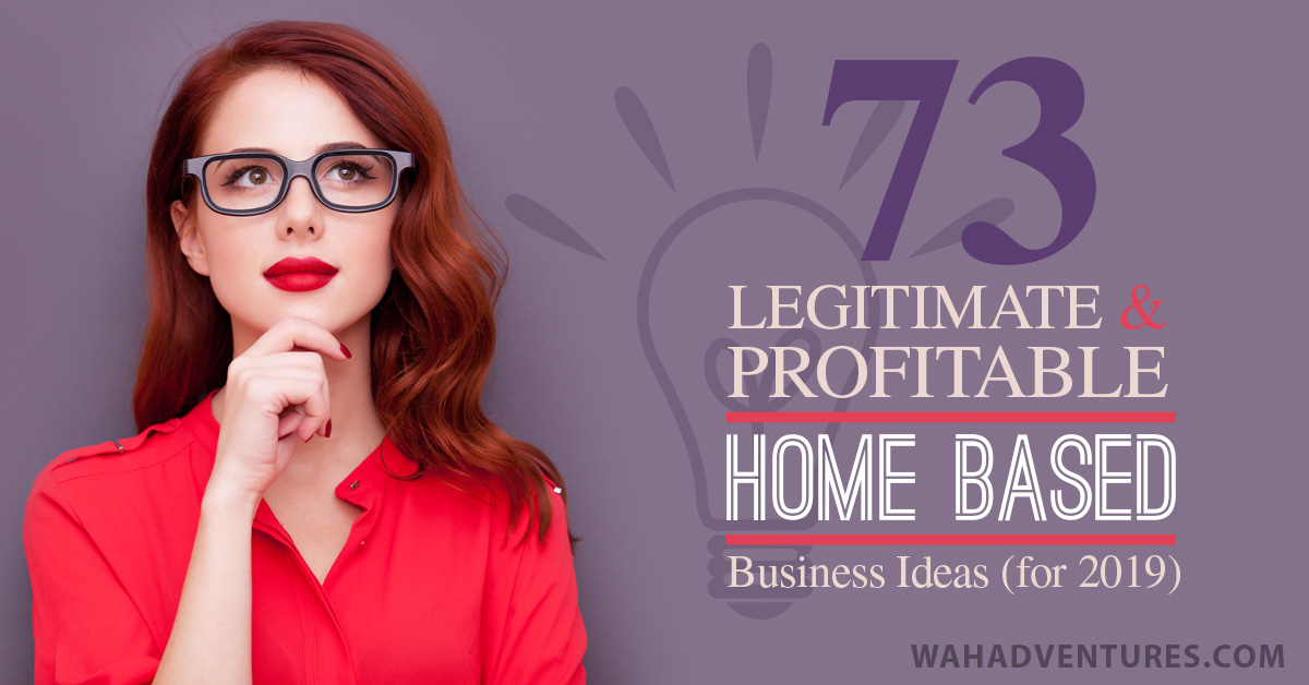 The Ultimate 2019 Guide For Home Based Business Ideas