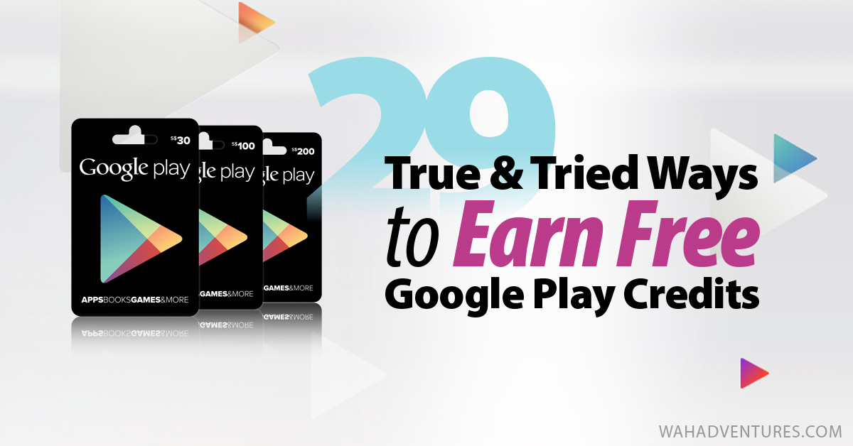 Top 29 Legitimate Ways To Earn Free Google Play Money - 