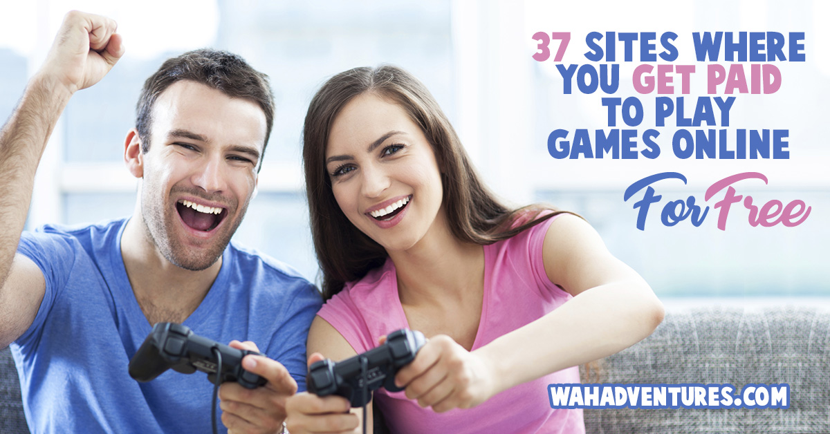 37 Sites That Will Pay You to Play Games for Free