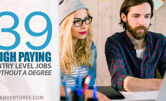 39 Entry Level Jobs That Pay Well – No Degree Required