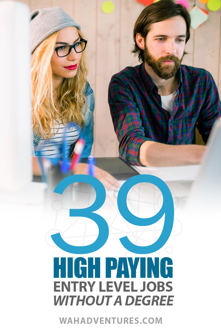 39 EntryLevel Jobs Pay Up to 96,870 a Year and No Degree Required!