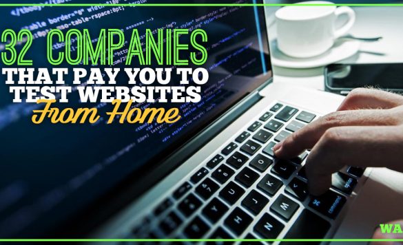 These 32 Companies Will Pay You Cash to Test Websites from Home!