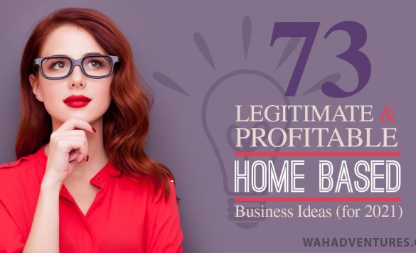 The Ultimate 2021 Guide for Home Based Business Ideas