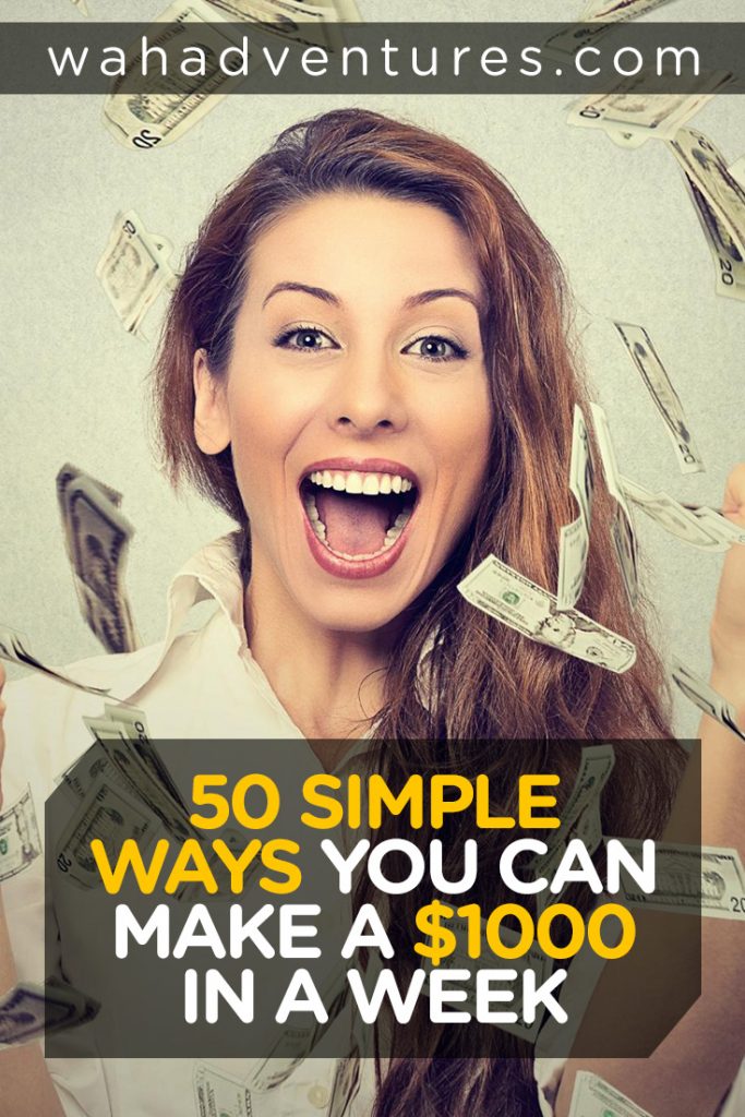 50 Simple Ways You Can Make A 1000 Fast In A Week Or Less