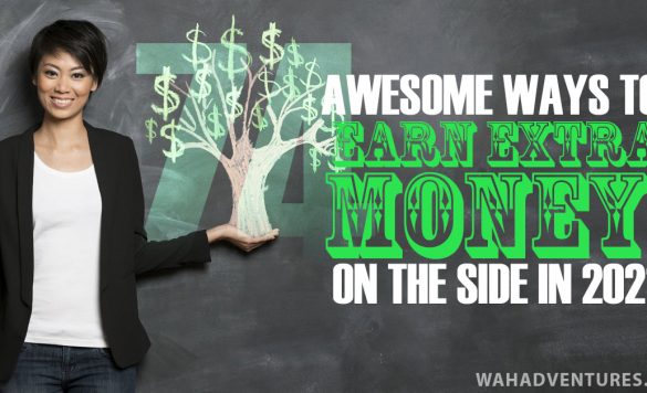 74 Awesome Ways to Make Extra Money on the Side from Home in 2021